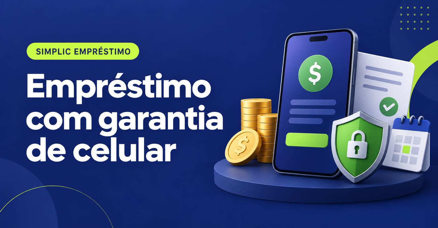 Empréstimo com garantia de celular: como funciona e riscos